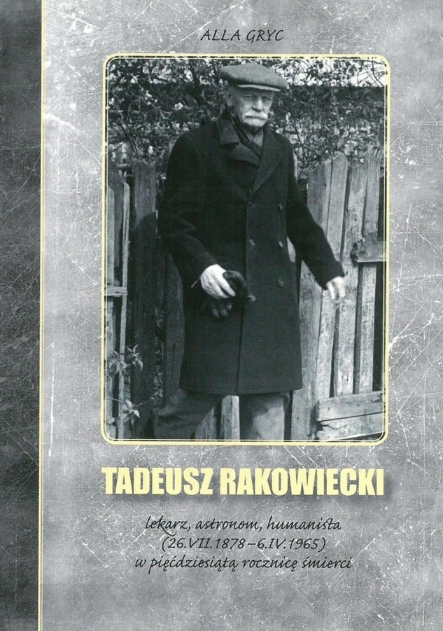 Okładka książki A. Gryc pt. "Tadeusz Rakowiecki -lekarz, astronom, humanista"
