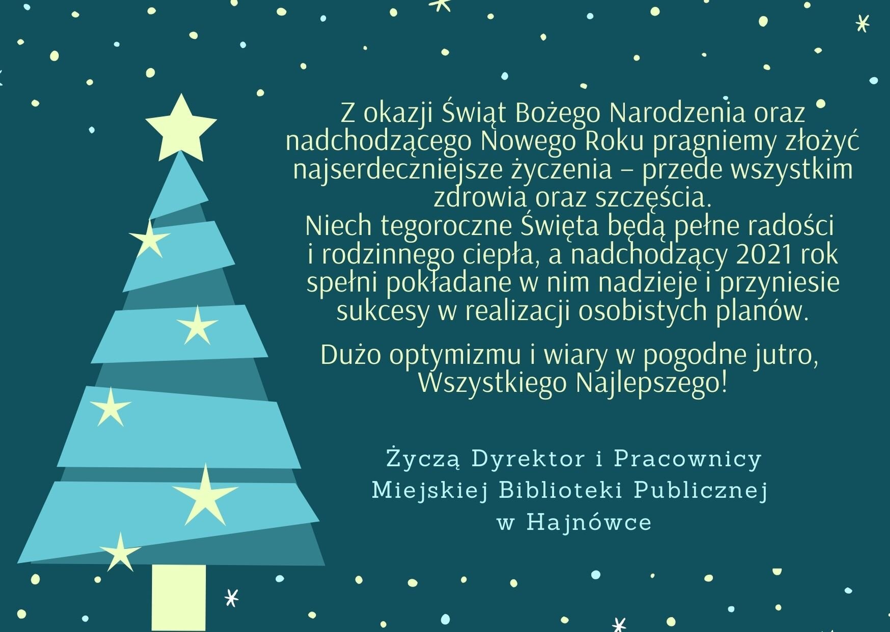 Z okazj Swiąt Bożego Narodzenia oraz nadchodzącego Nowego Roku pragniemy złożyć najserdeczniejsze życzenia - przede wszystkim zdrowia oraz szczęścia. Niech tegoroczne święta będą pełne radości i&nbsp;rodzinnego ciepła, a&nbsp;nadchodzący 2021 rok spełni pokładane w&nbsp;nim nadzieje i&nbsp;przyniesie sukcesy w&nbsp;realizacji osobistych planów. Dużo optymizmu i&nbsp;wiary w&nbsp;lepsze jutro. Życzą Dyrektor i&nbsp;Pracownicy Miejskiej Biblioteki Publicznej